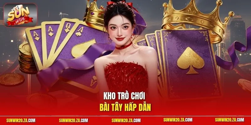Kho trò chơi bài tây hấp dẫn