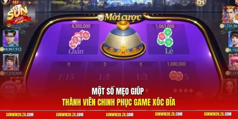 Một số mẹo giúp thành viên chinh phục game Xóc Đĩa